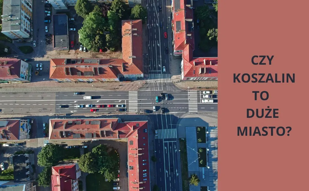 Czy Koszalin to duże miasto? Sprawdź, co ma do zaoferowania