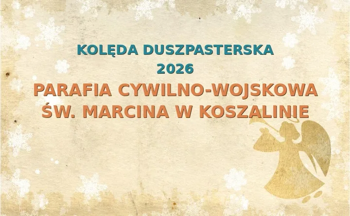 Parafia cywilno-wojskowa św. Marcina w Koszalinie – harmonogram kolęd (wizyt duszpasterskich) 2026