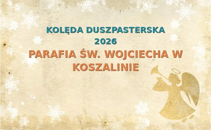 Parafia św. Wojciecha w Koszalinie – harmonogram kolęd (wizyt duszpasterskich) 2011
