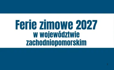 Obraz do artykułu: Ferie zimowe 2027 w województwie zachodniopomorskim. Uczniowie rozpoczną przerwę w drugiej połowie lutego