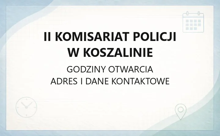 II Komisariat Policji w Koszalinie - kontakt, dzielnicowi, zgłaszanie spraw