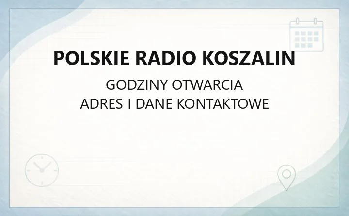 Polskie Radio Koszalin - kontakt, redakcje terenowe, program i oferta kulturalna