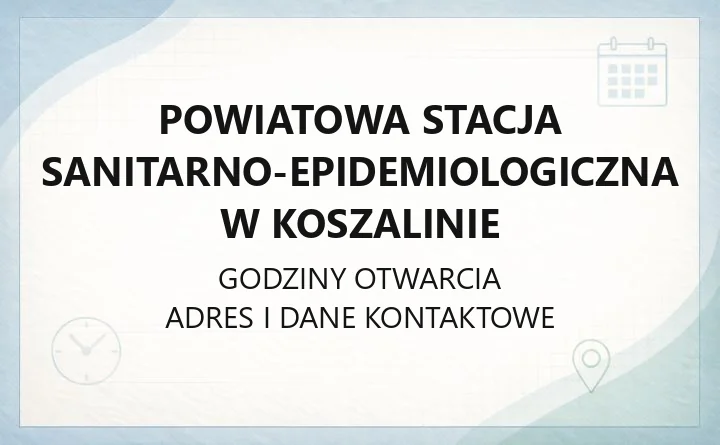 Powiatowa Stacja Sanitarno-Epidemiologiczna w Koszalinie - kontakt, badania, zgłoszenia