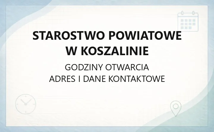 Starostwo Powiatowe w Koszalinie - kontakt, godziny, wydziały