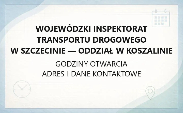 Wojewódzki Inspektorat Transportu Drogowego w Szczecinie - Oddział w Koszalinie