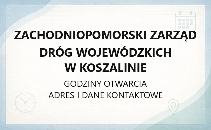 Zachodniopomorski Zarząd Dróg Wojewódzkich w Koszalinie - kontakt, rejony i zgłaszanie awarii
