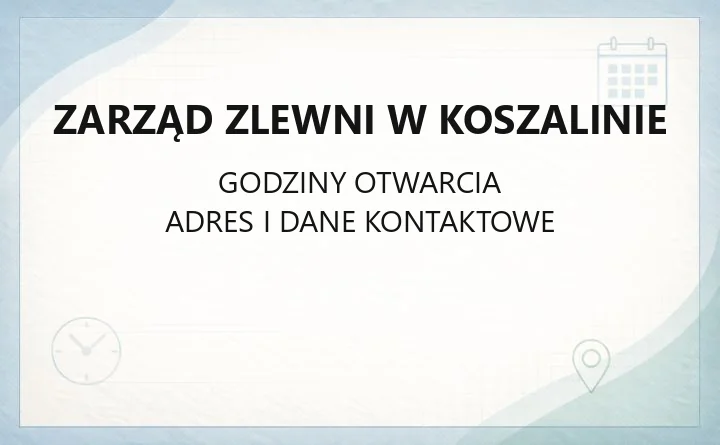 Zarząd Zlewni w Koszalinie - kontakt, pozwolenia wodnoprawne, awarie