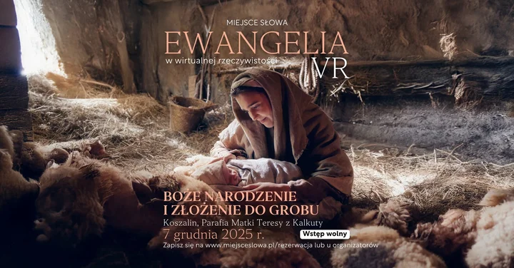 Grafika promocyjna wydarzenia Boże Narodzenie i Złożenie do Grobu — Ewangelia (VR) w Koszalinie