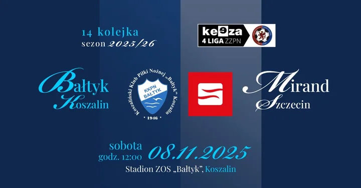 Grafika promocyjna wydarzenia #KEEZA4LigaZZPN k/14: Bałtyk Koszalin — Mirand Szczecin