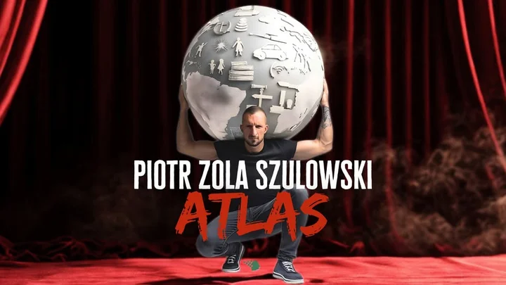 Grafika promocyjna wydarzenia Piotr ZOLA Szulowski — ATLAS (stand-up) w Koszalinie