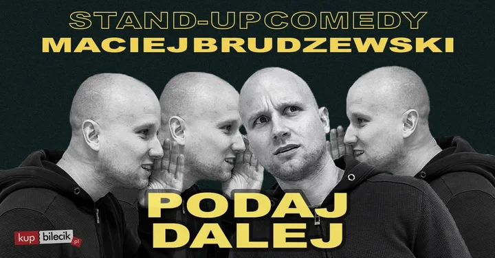 Grafika promocyjna wydarzenia Koszalin: Maciej Brudzewski — „Podaj dalej” (stand-up)