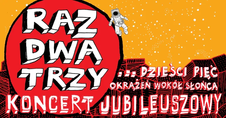 Obrazek przedstawia grafikę promocyjną wydarzenia Koncert jubileuszowy zespołu Raz, Dwa, Trzy w Koszalinie