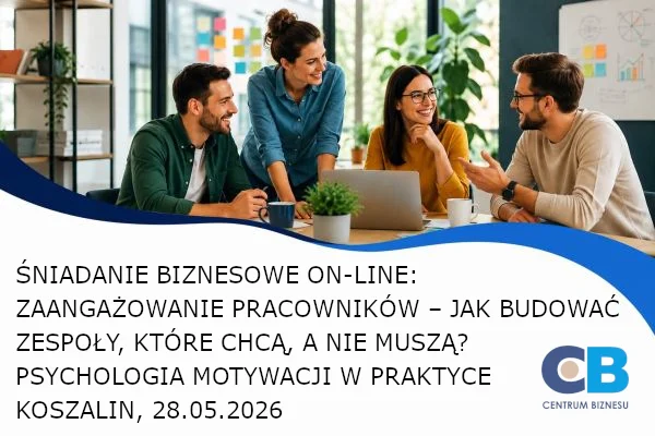 Grafika promocyjna wydarzenia Śniadanie Biznesowe on-line: zaangażowanie pracowników i budowanie zespołów, które chcą, a nie muszą