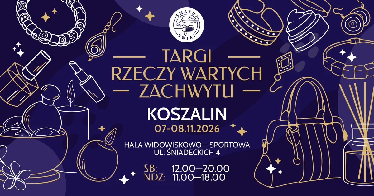 Grafika promocyjna wydarzenia Targi Rzeczy Wartych Zachwytu – Koszalin 2026
