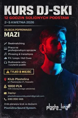 Grafika promocyjna wydarzenia Kurs DJ-ski z MAZI — 12 godzin praktycznych podstaw w Klubie Plastelina