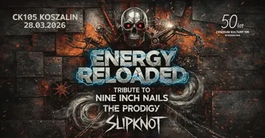 Grafika promocyjna wydarzenia ENERGY RELOADED — koncert coverów Nine Inch Nails, Slipknot i The Prodigy w Club 105