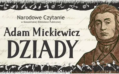 Grafika promocyjna wydarzenia Narodowe Czytanie Dziadów Adama Mickiewicza