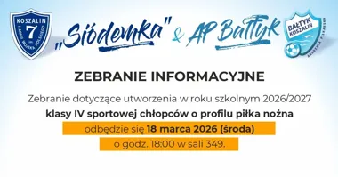 Grafika promocyjna wydarzenia Zebranie informacyjne: IV klasa sportowa (piłka nożna) — SP7 Koszalin