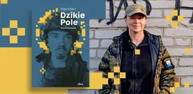 Olga Solarz przywiezie do Koszalina opowieść z Dzikiego Pola