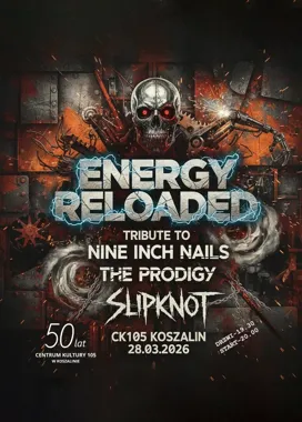 Energy Reloaded w CK105 - lokalni fani odtworzą NIN, Slipknot i The Prodigy