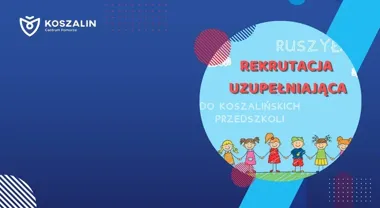 W koszalińskich przedszkolach zostały wolne miejsca. Nabór trwa krótko